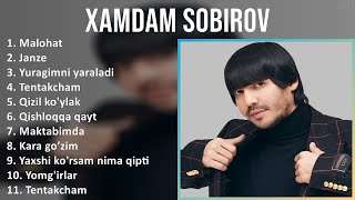 Xamdam Sobirov 2025 MIX Top Hits   Malohat, Janze, Yuragimni yaraladi, Tentakcham