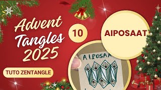 Tutoriel Zentangle – Advent Tangles 2025 Jour 10 - Tangle AIPOSAAT