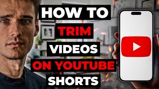 How To Trim Videos On Youtube Shorts
