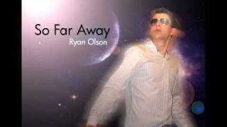 Ryan Olson - So Far Away