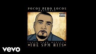 SPM - Dope Gon' Sell Itself (Pocos Pero Locos/SPM Interview