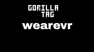 gorilla tag wearevr