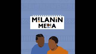 MelaninMedia 042726