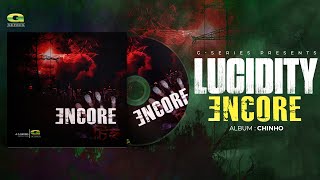 Lucidity | Encore | Chinho | Original Track | Bangla Band Song