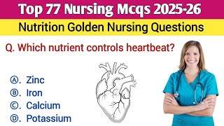 Top 77 Nursing Mcqs 2026 | Nutrition Nursing questions | NORCET | RRB | NCLEX | BSC | ANM and GNM