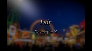 Fair [Developer X]