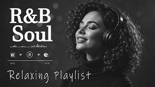 【R&B Soul】Deep Healing Soul 🍷 | Emotional Music to Comfort Your He 🕯️ | Moonlight R&B\