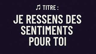Je ressens des sentiments pour toi ,   Rap -   2025   #263