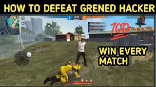 HOW TO DEFEAT GRENED HACKER IN CS-RANKED|| REAL TRICK||@CLASSY FF @DESI GAMERS @ADITECH @TOTALGAMING
