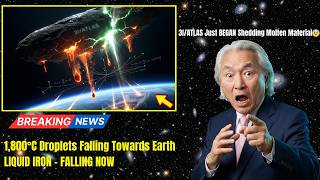 3I/ATLAS Just BEGAN Shedding Molten Material — 1,800°C Droplets Falling Towards Earth | Michio Kaku