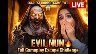🔴 EVIL NUN LIVE 🔥 Full Gameplay Escape Challenge | Scariest Horror Game Ever 😱