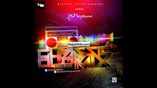 DJ Neptune Classic Old School Mix [WWW.NaijaDJMix.COM]