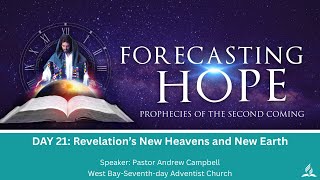 DAY 21: "Revelation’s New Heavens and New Earth" - July 13th, 2025 - West Bay SDA