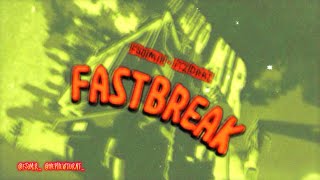 Fastbreak (Feat. Itz Drac)