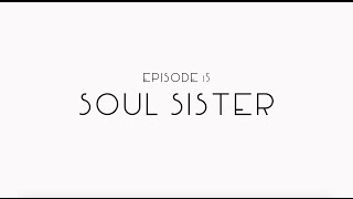 Here We Wait: Episode 15: "Soul Sister"