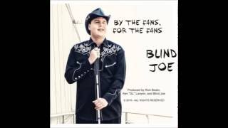 blind joe - if it hadn t been for love