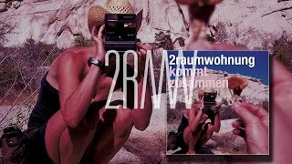 2RAUMWOHNUNG - Nimm mich mit -Das Abenteuer Liebe usw.