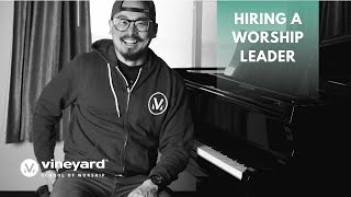 Hiring A Worship Leader | Ted Kim | Vineyard School of Worship