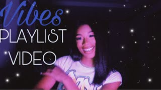 CURRENT VIBES PLAYLIST VIDEO pt 1 | TaJiah Gary