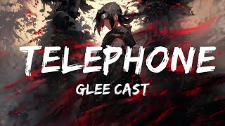 Glee Cast - Telephone (Lyrics)  | Top Vibes Music