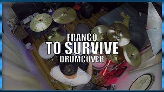 FRANCO - TO SURVIVE [DRUM COVER]