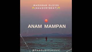 Anam Mampan_Markam oldies
