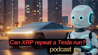 Can XRP repeat a Tesla run? podcast