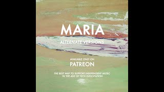 "Maria" - alternate versions (available on Patreon)