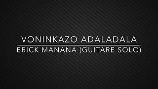Voninkazo adaladala - Erick Manana (Guitare solo)
