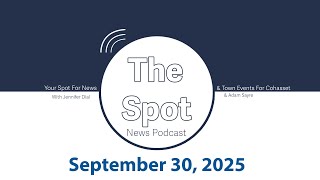 Cohasset's The Spot News Podcast-September 30, 2025