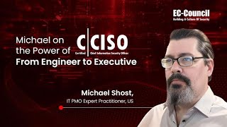 Michael on the Power of CCISO: From Engineer to Executive