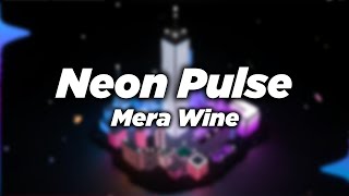 Mera Wine - Neon Pulse (Instrumental)