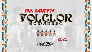 DJ LORYN  - Folclor Romanesc & Club Mix 2020