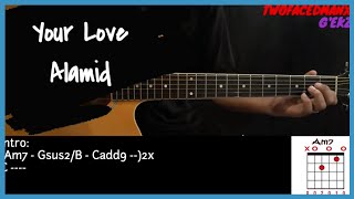 Your Love - Alamid (With Vocals )(Guitar Cover With Lyrics & Chords)