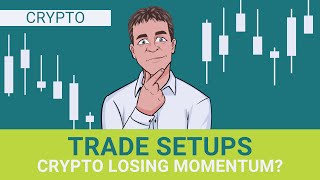 Crypto Losing Bullish Momentum?