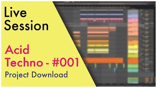 Ableton Live Session #001 - Acid Techno | + Project Download Link