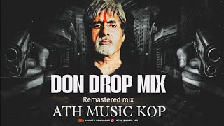 Don | Vip Drop track | #Remastered mix | ATH MUSIC KOP | Amitabh Bachanan