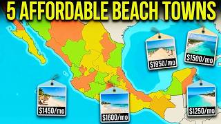 Live Like a KING in These 5 Hidden Mexican Beach Towns