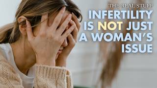 The Mental Weight of Infertility: Why Men Need To Show Up (Samantha Diamond) | The Real Stuff