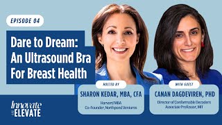 Dare to Dream: An Ultrasound Bra For Breast Health with Dr. Canan Dagdeviren