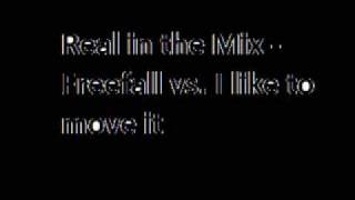 Real in the Mix - Freefall vs. I like to move it