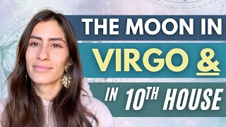 MOON in VIRGO AND In The 10TH HOUSE! 🚺🌙 (Love Life, Career, Needs & Challenges)
