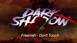 Freeman - Don't Touch (pro by Oskid)