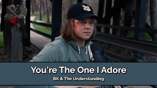 [TMS] BK & The Understanding | You're The One I Adore