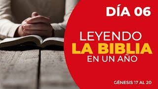 ✅LEYENDO LA BIBLIA EN UN AÑO 📖 DÍA 06 Genesis 17 al 20