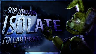 [FNAF] Isolate Collab Part for @SDAnim1