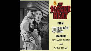 The Bigger Heat