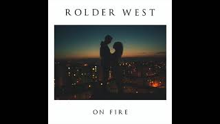 Rolder West - Hey Now Hey Now