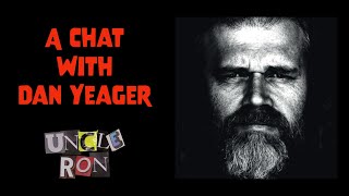 A Chat with Dan Yeager | Uncle Ron