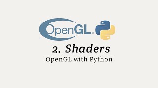 OpenGL with Python for Beginners: Shaders